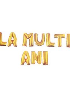Baloane folie litere aurii LA MULTI ANI